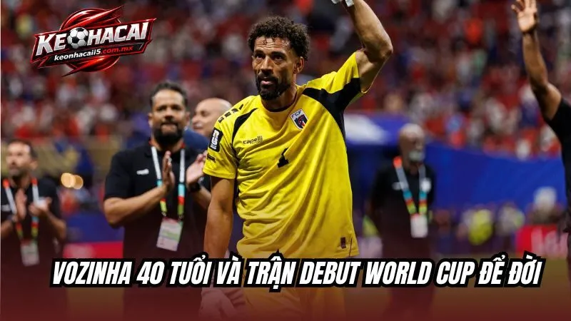 Vozinha tuổi 40 và trận debut World Cup để đời